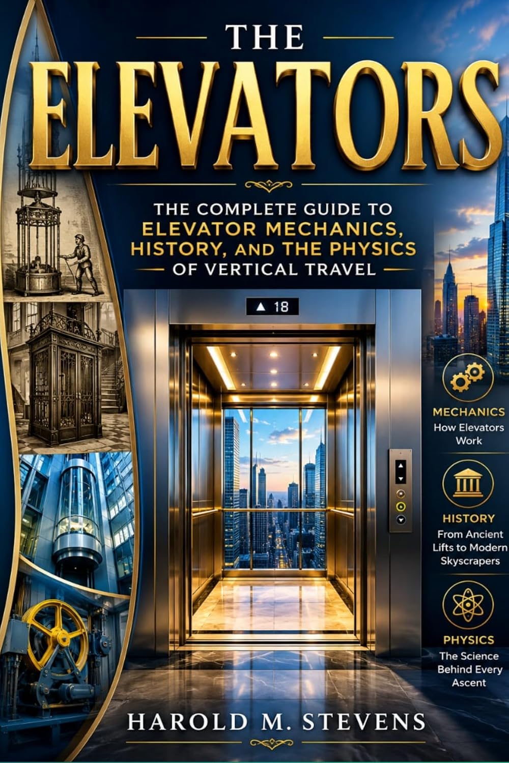 The Elevators: The Complete Guide to Elevator Mechanics, History, and the Physics of Vertical Travel (English Edition) baixar o livro de graça