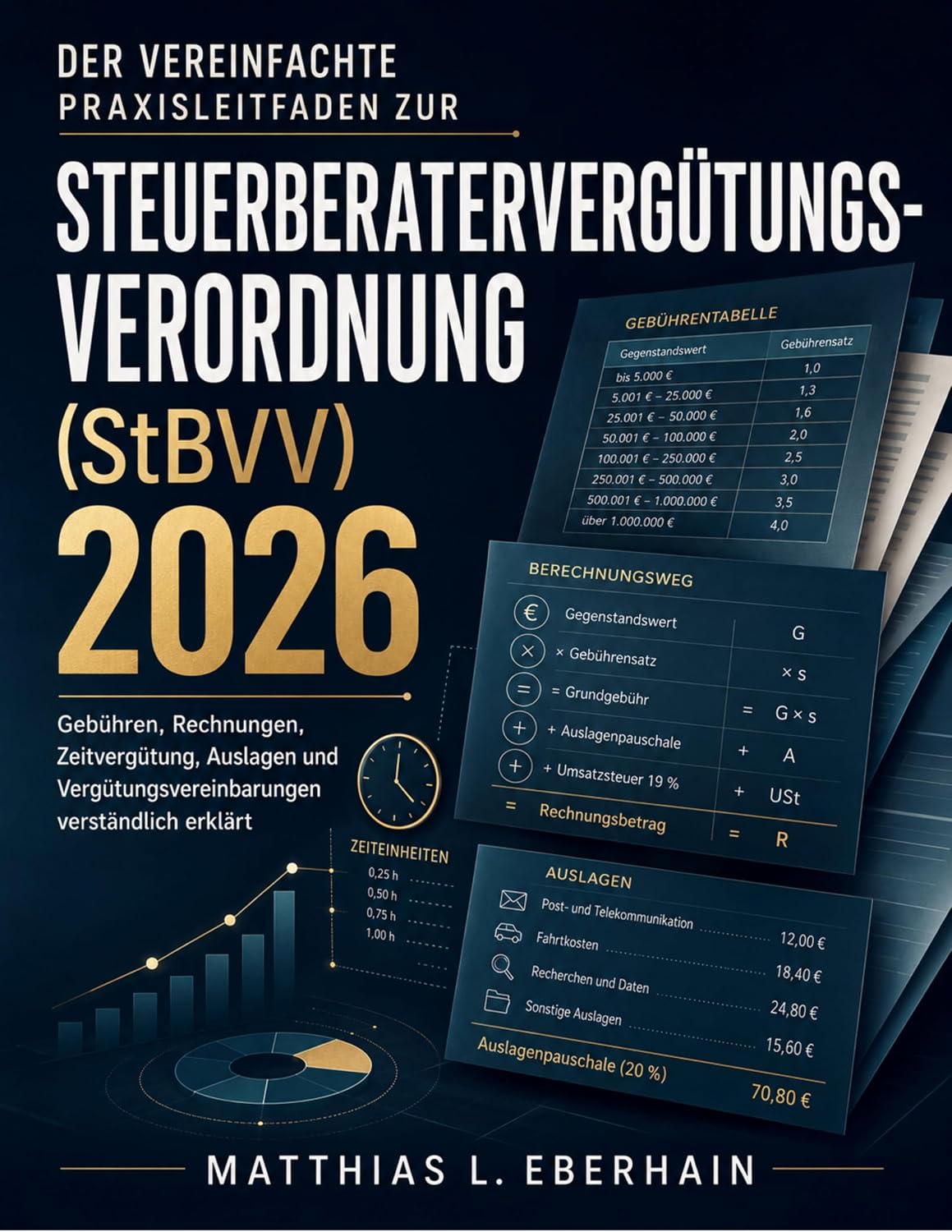 capítulo por capítulo baixar Der vereinfachte Praxisleitfaden zur Steuerberatervergütungsverordnung (StBVV) 2026: Gebühren, Rechnungen, Zeitvergütung, Auslagen und Vergütungsvereinbarungen verständlich erklärt (German Edition)