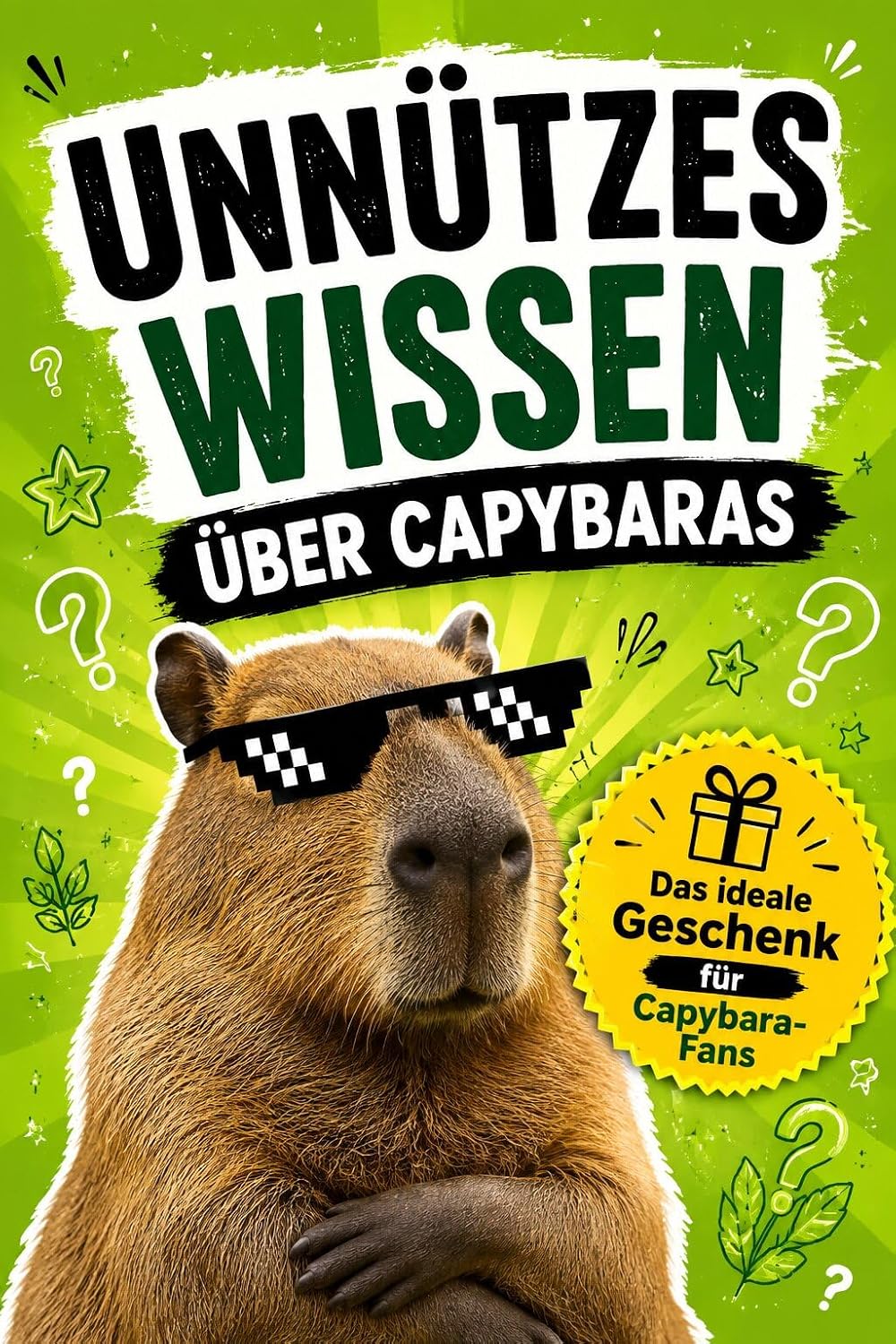 Unnützes Wissen über Capybaras: Entdecke die verrücktesten Fakten, Geheimnisse und unglaublichen Geschichten, die jeder Capybara-Fan lieben wird – Das... für Tierfreunde (German Edition) baixar livro de graça