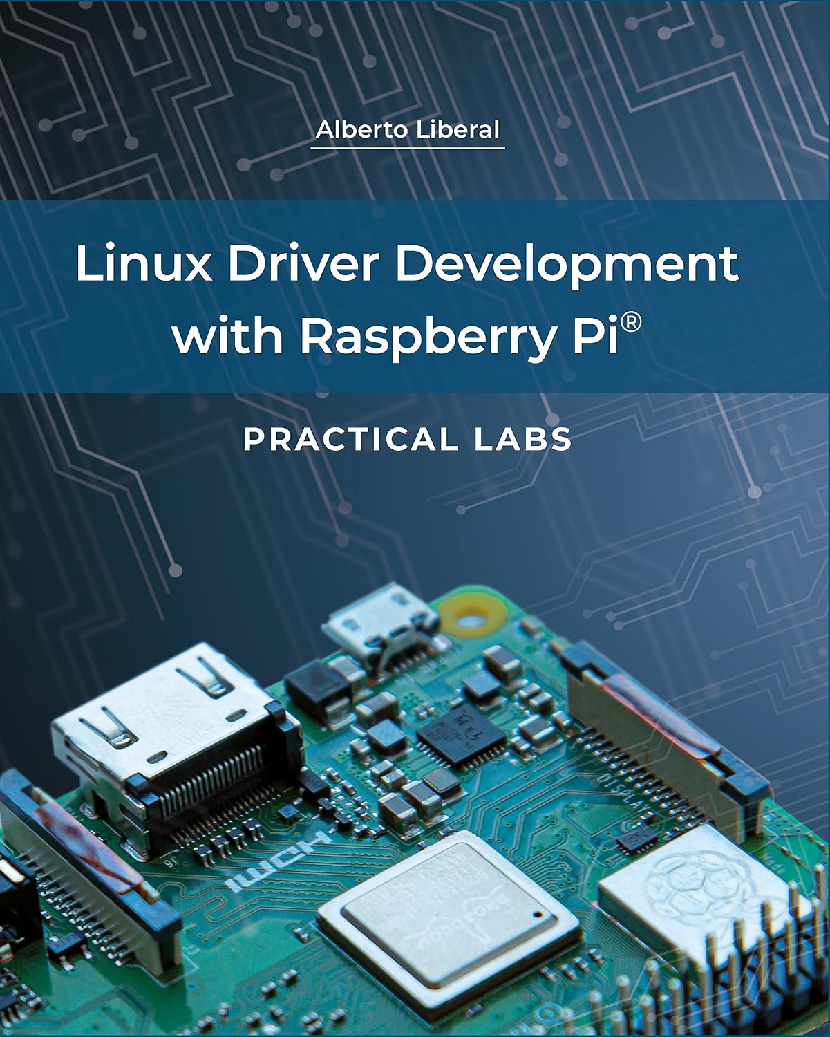 Linux Driver Development with Raspberry Pi - Practical Labs (English Edition) baixar livro de graça