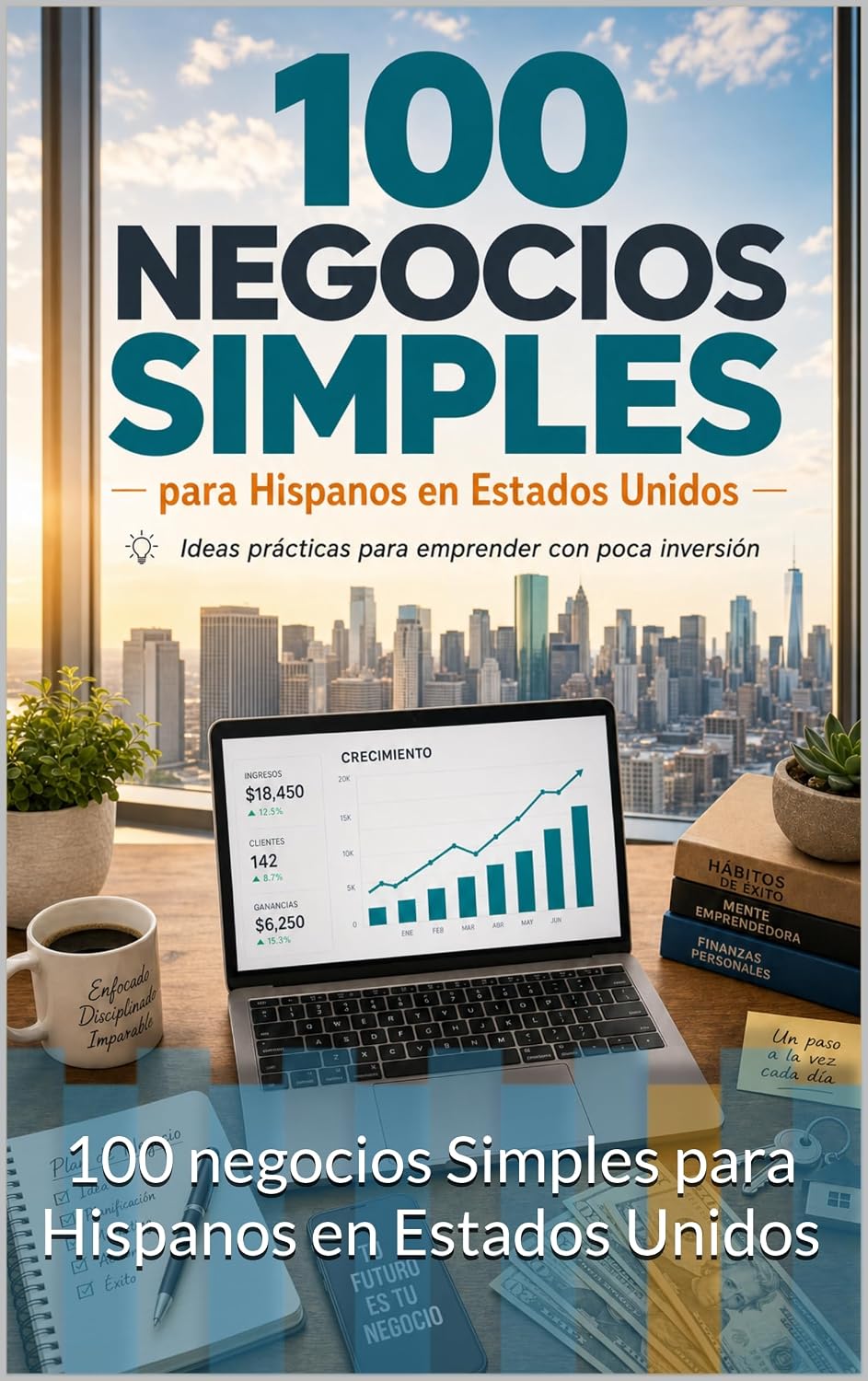 capítulo por capítulo baixar 100 Negocios Simples: 100 negocios Simples para Hispanos en Estados Unidos (Spanish Edition)