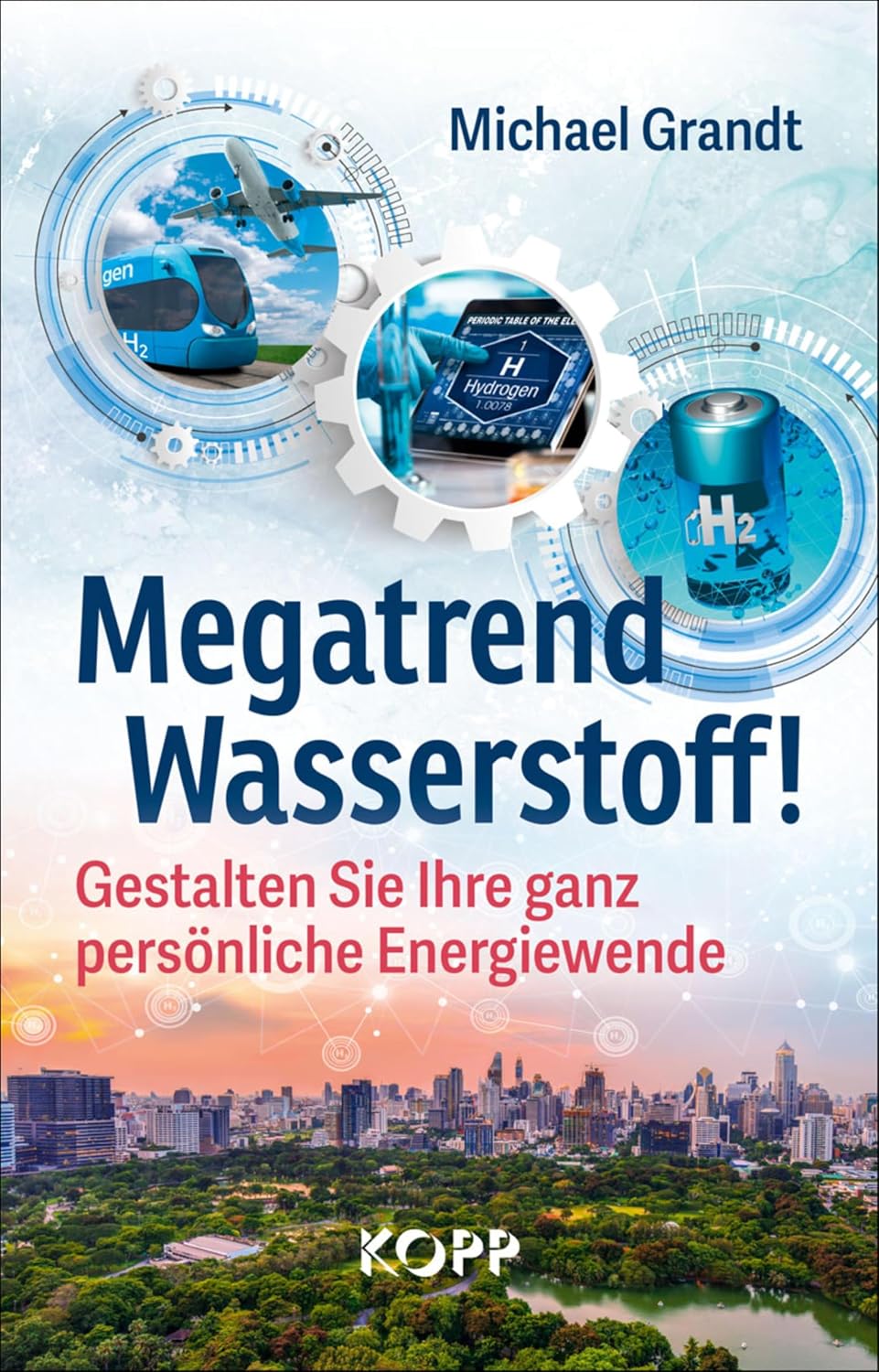 ler totalmente Megatrend Wasserstoff!: Gestalten Sie Ihre ganz persönliche Energiewende (German Edition)