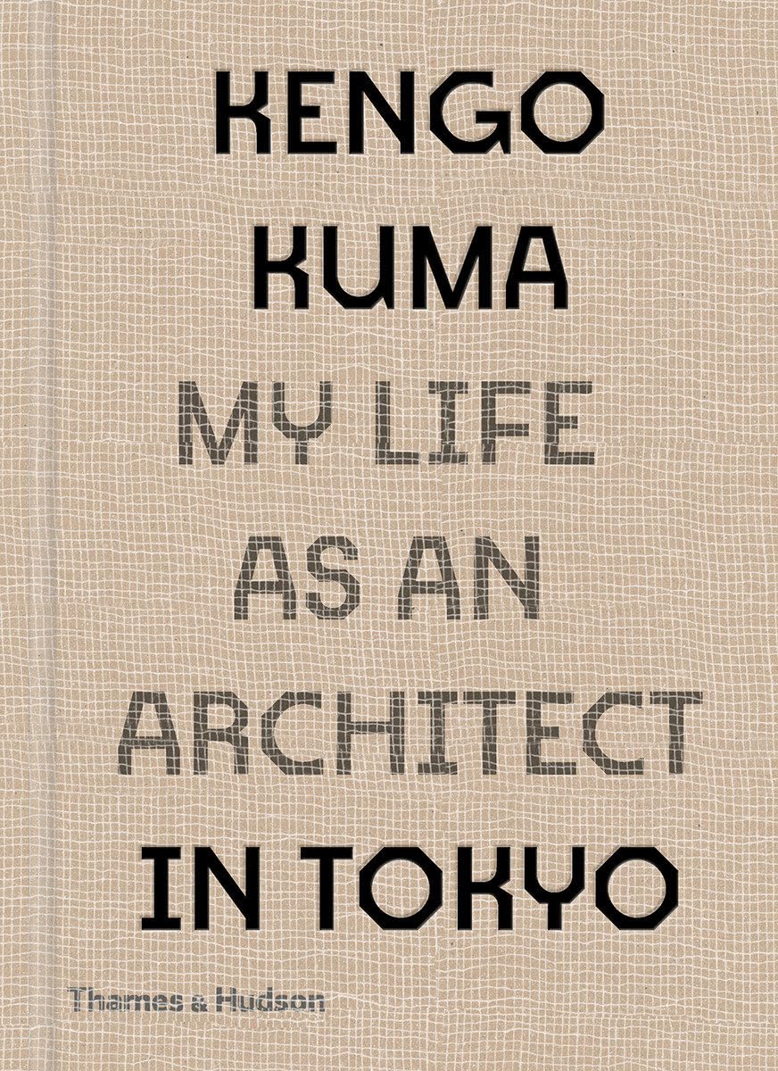 ler totalmente Kengo Kuma: My Life as an Architect in Tokyo: 1