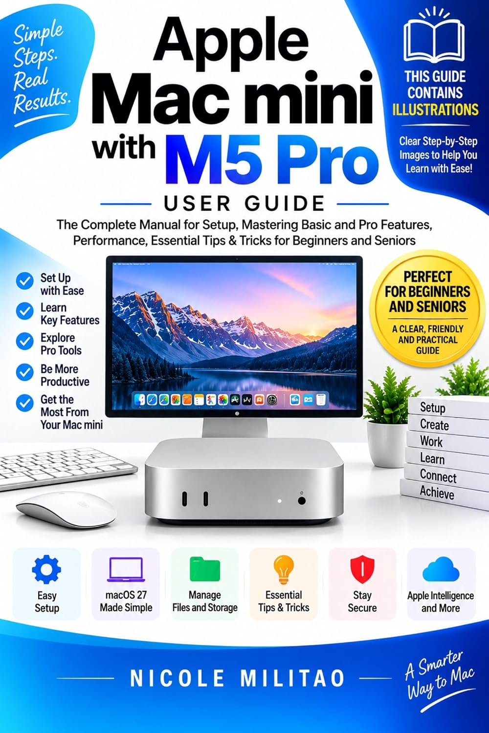 Apple Mac mini with M5 Pro User Guide: The Complete Manual for Setup, Mastering Basic and Pro Features, Performance, Essential Tips & Tricks for Beginners and Seniors (English Edition) baixar o livro de graça