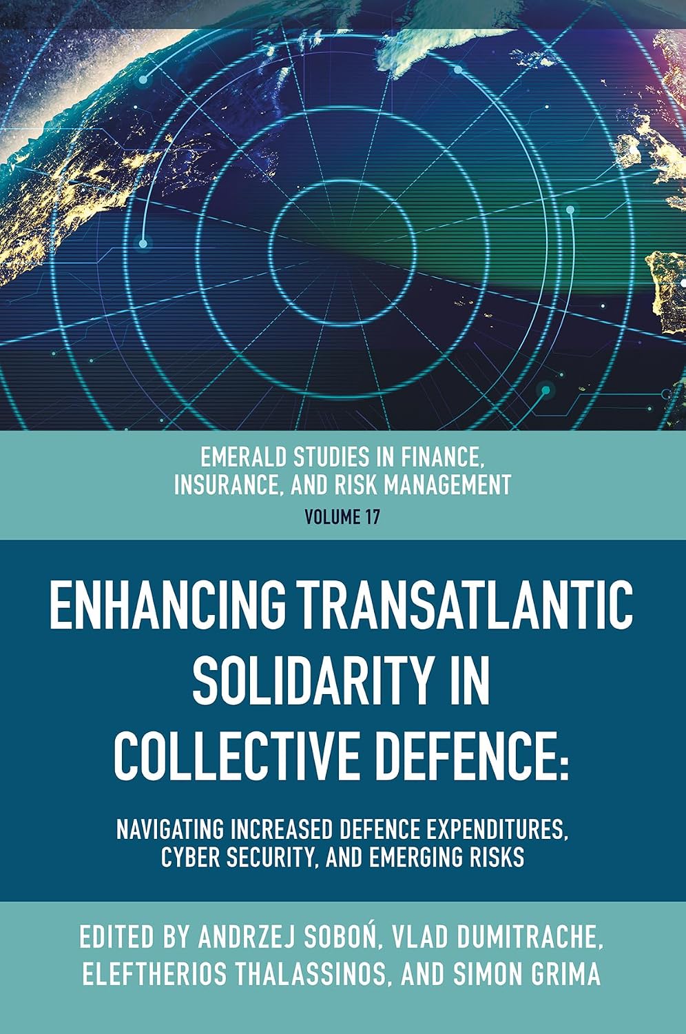 Enhancing Transatlantic Solidarity in Collective Defence: Navigating Increased Defence Expenditures, Cyber Security, and Emerging Risks (Emerald Studies... Risk Management Book 17) (English Edition) baixar o livro de graça