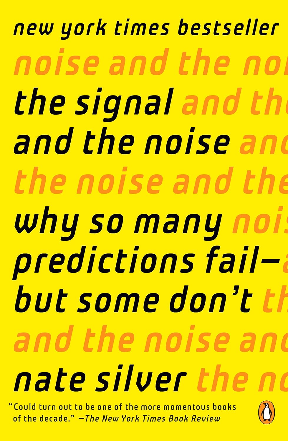 The Signal and the Noise: Why So Many Predictions Fail-but Some Don't (English Edition)