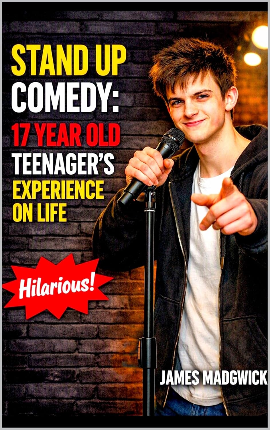 capítulo por capítulo baixar Stand Up Comedy: 17 Year Old Teenager's Experience On Life: Stand-Up Comedy Book | Teenage Comedian Memoir | Funny Rants and Wisecracks | British Comedy Writing | Hilarious Teen (English Edition)