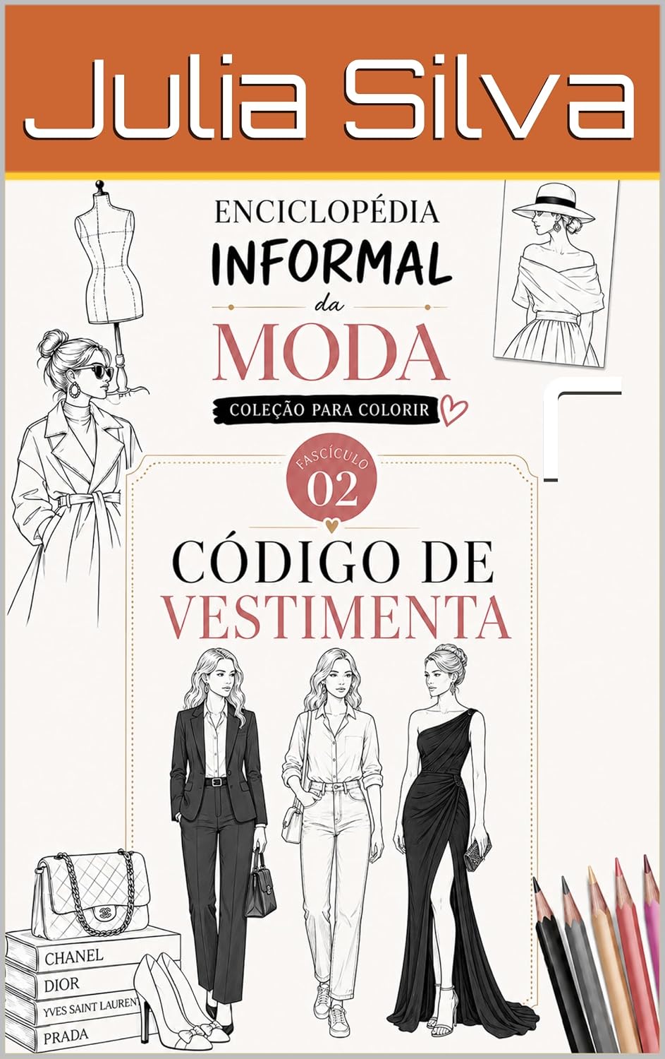 Enciclopédia Informal da Moda - Coleção Para Colorir: Fascículo 2 - Código de Vestimenta baixar livro de graça