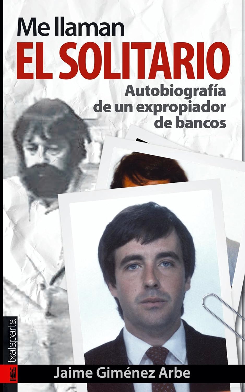 ler totalmente Me llaman El Solitario: Autobiografía de un expropiador de bancos