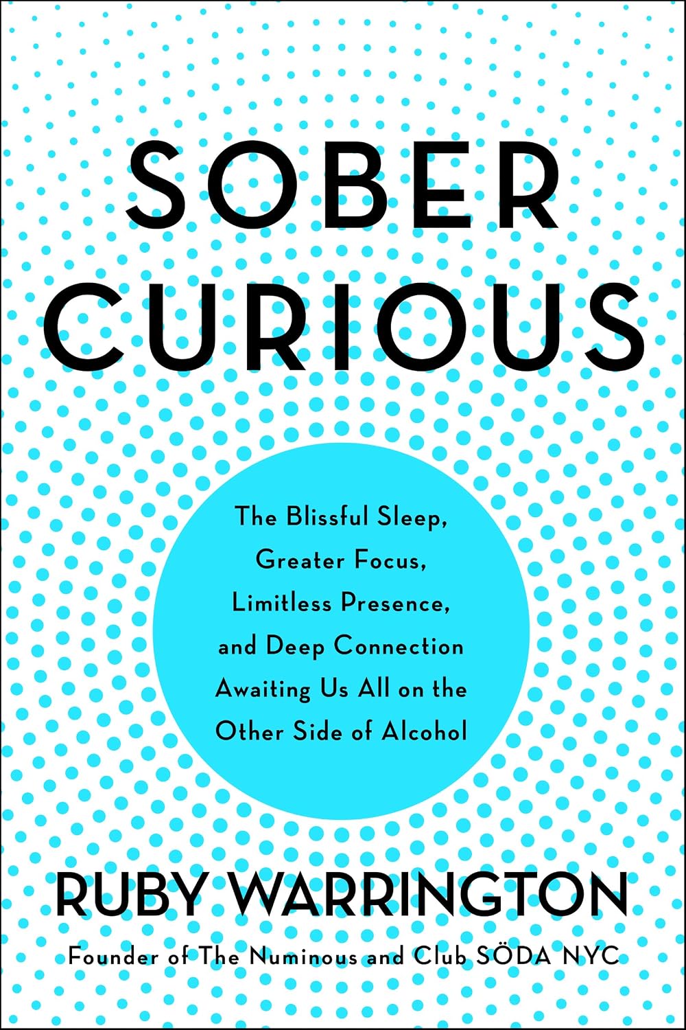 Sober Curious: The Blissful Sleep, Greater Focus, Limitless Presence, and Deep Connection Awaiting Us All on the Other Side of Alcohol (English Edition) baixar o livro de graça