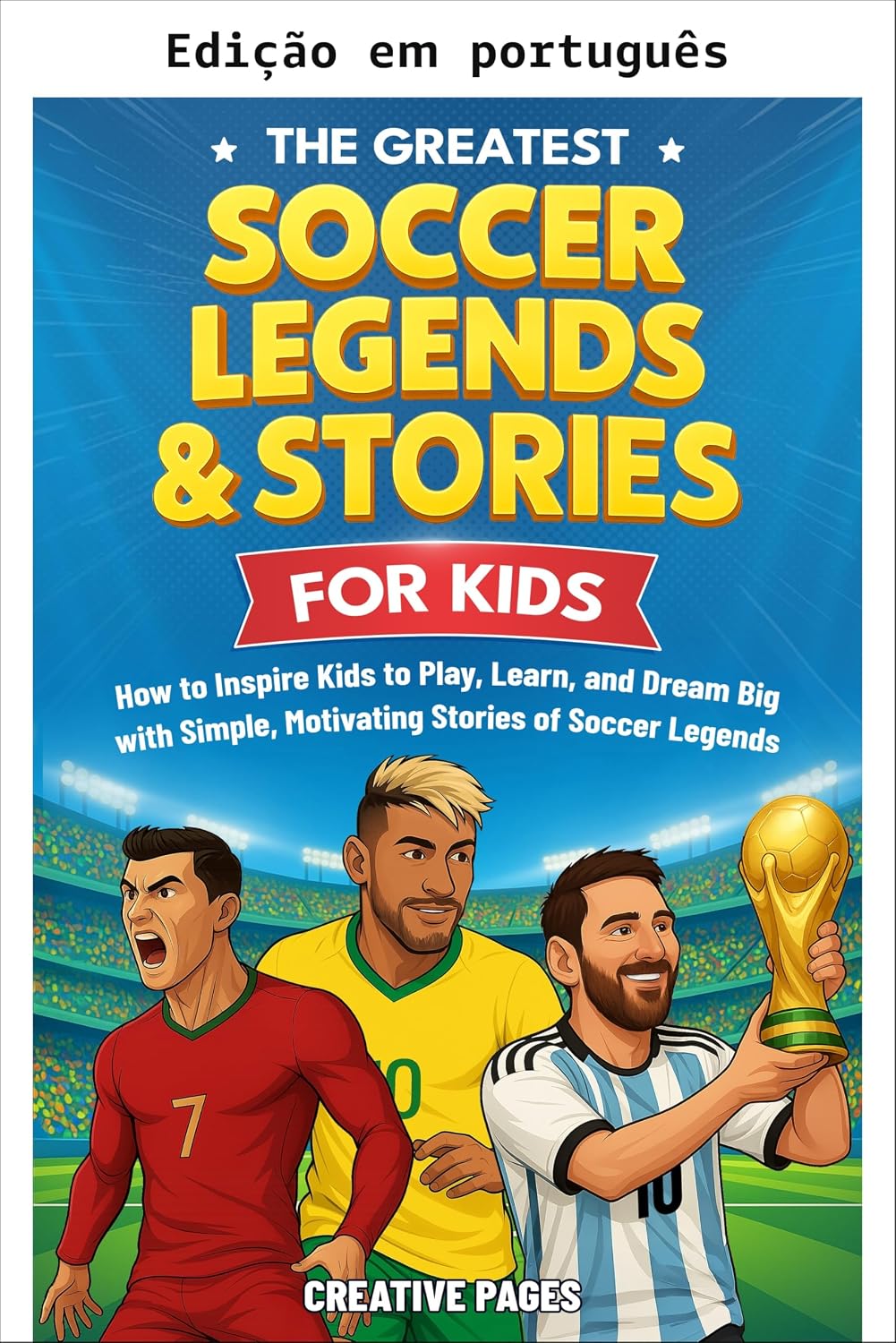 ler totalmente As maiores lendas e histórias do futebol para crianças (As melhores histórias de esportes para crianças)