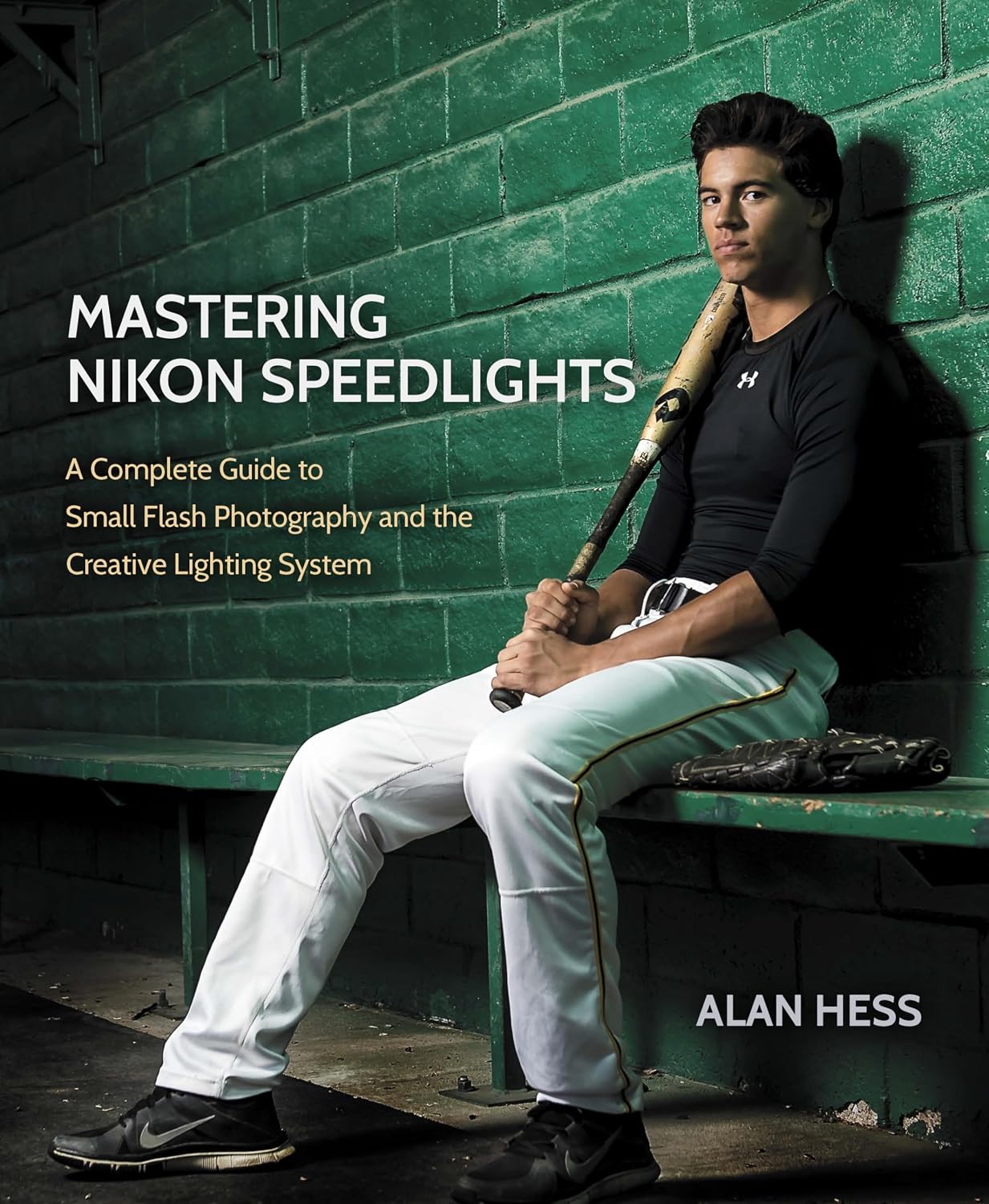 Mastering Nikon Speedlights: A Complete Guide to Small Flash Photography and the Creative Lighting System (English Edition)