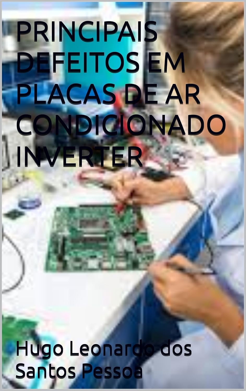 PRINCIPAIS DEFEITOS EM PLACAS DE AR CONDICIONADO INVERTER baixar livro de graça