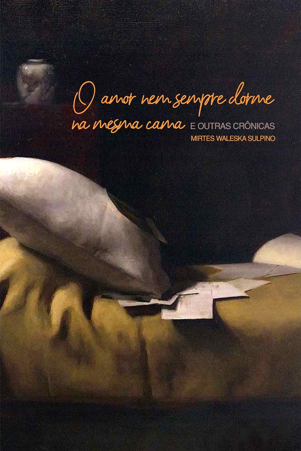 capítulo por capítulo baixar O AMOR NEM SEMPRE DORME NA MESMA CAMA: E OUTRAS CRÔNICAS