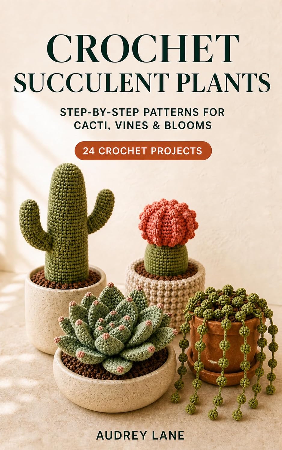 Crochet Succulent Plants: Step-by-Step Patterns for Cacti, Vines & Blooms (English Edition) baixar livro de graça