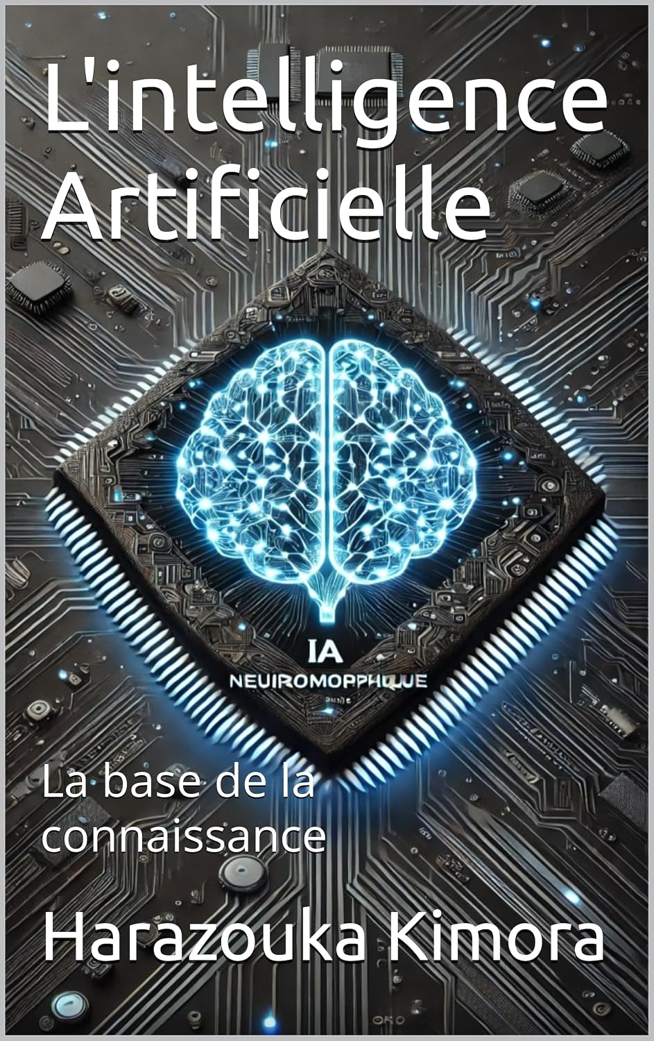 ler totalmente L'intelligence Artificielle: La base de la connaissance (French Edition)