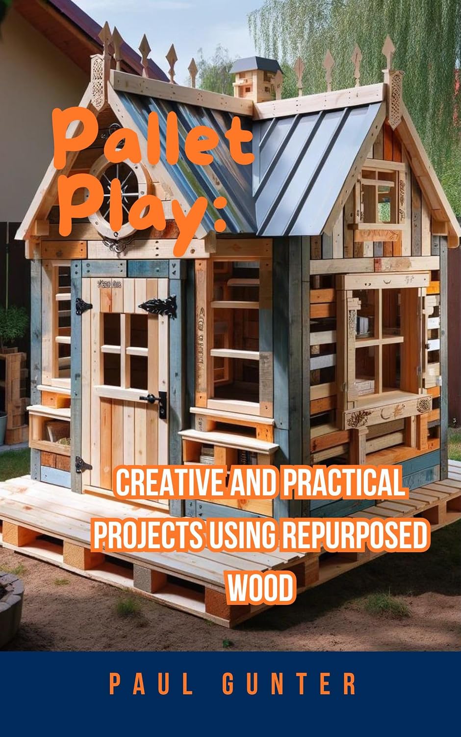 ler totalmente Playful Pallets: Creative and Practical Projects Using Repurposed Wood (English Edition)