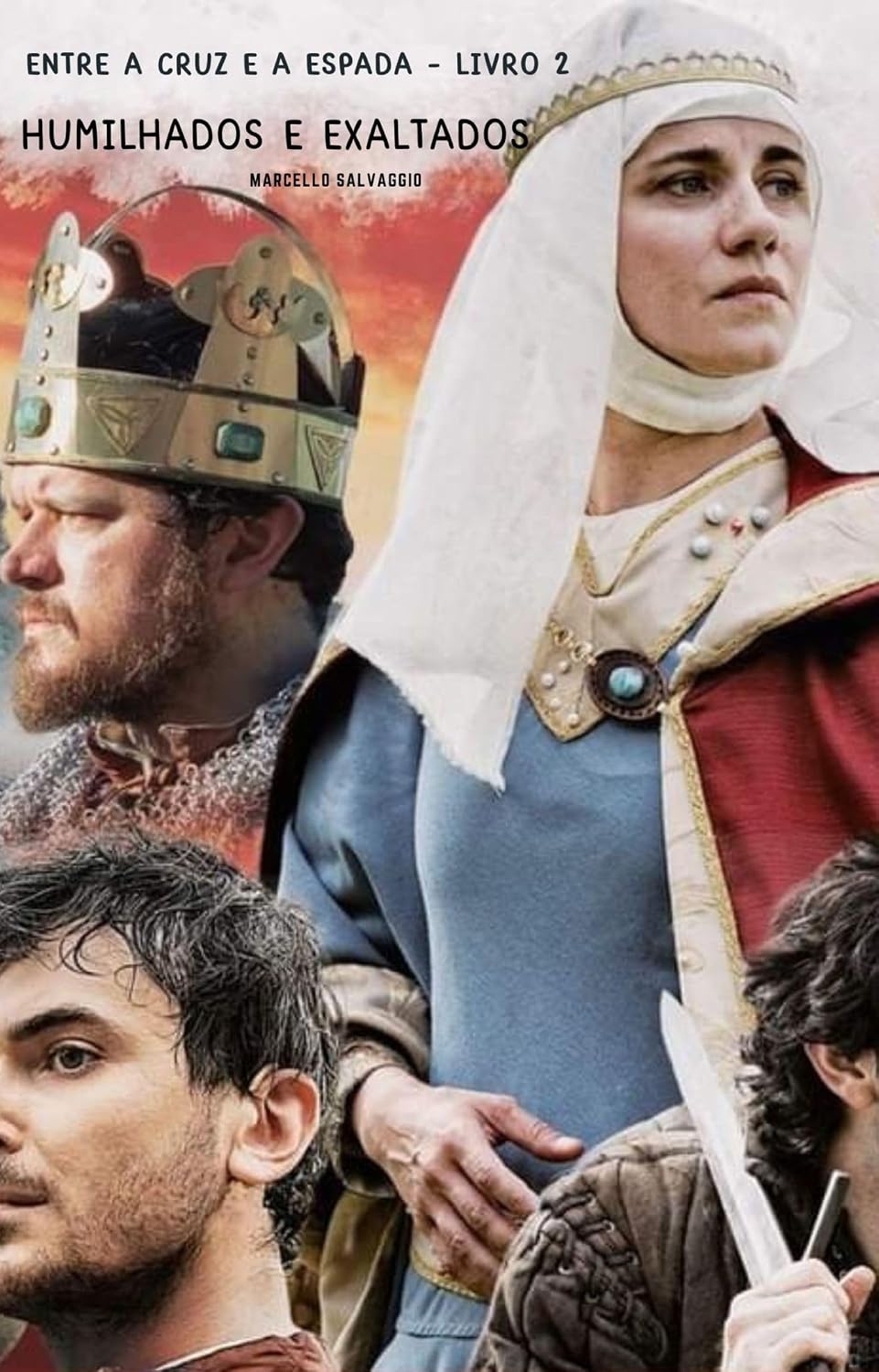 Humilhados e Exaltados: Entre a Cruz e a Espada - Livro 2 baixar livro de graça