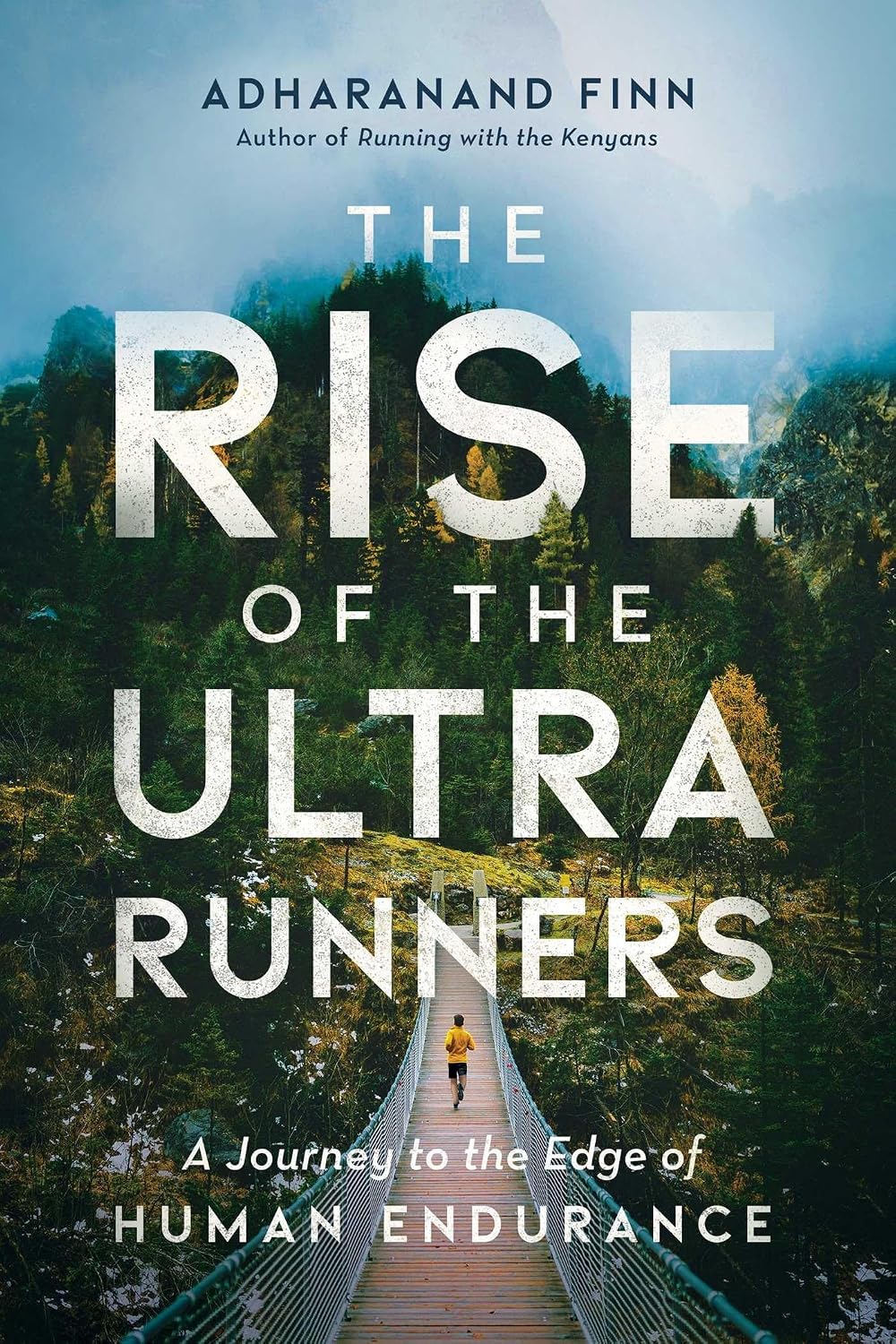The Rise of the Ultra Runners: A Journey to the Edge of Human Endurance baixar o livro de graça