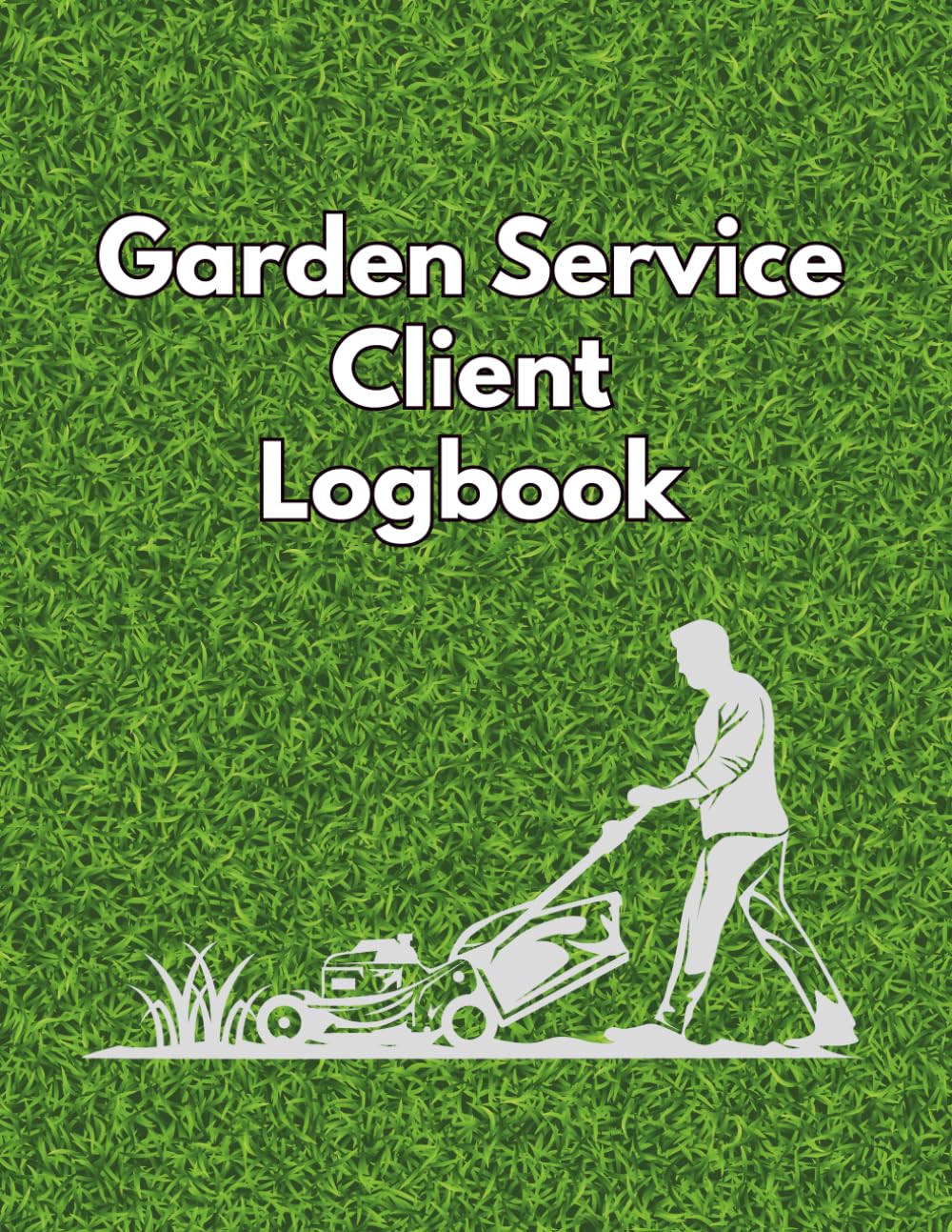 ler totalmente Garden Service Client Logbook: Track Jobs, Invoices & payments for Your Gardening Business