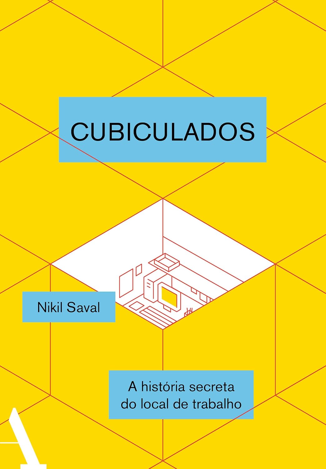 ler totalmente Cubiculados: Uma história secreta do local de trabalho