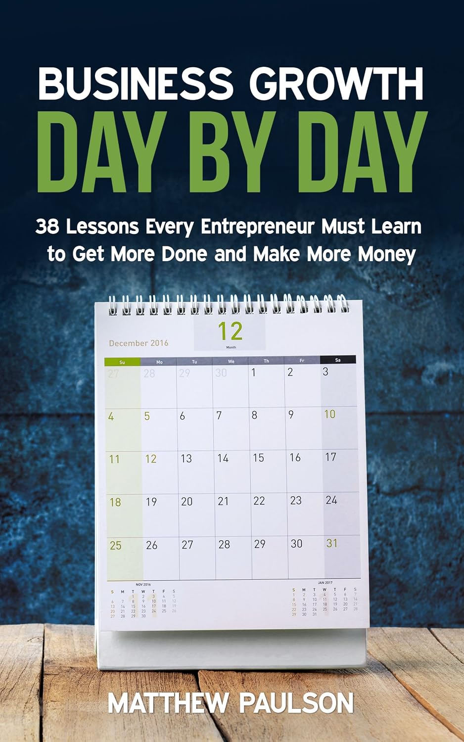 ler totalmente Business Growth Day by Day: 38 Lessons Every Entrepreneur Must Learn to Get More Done and Make More Money (Internet Business Series) (English Edition)