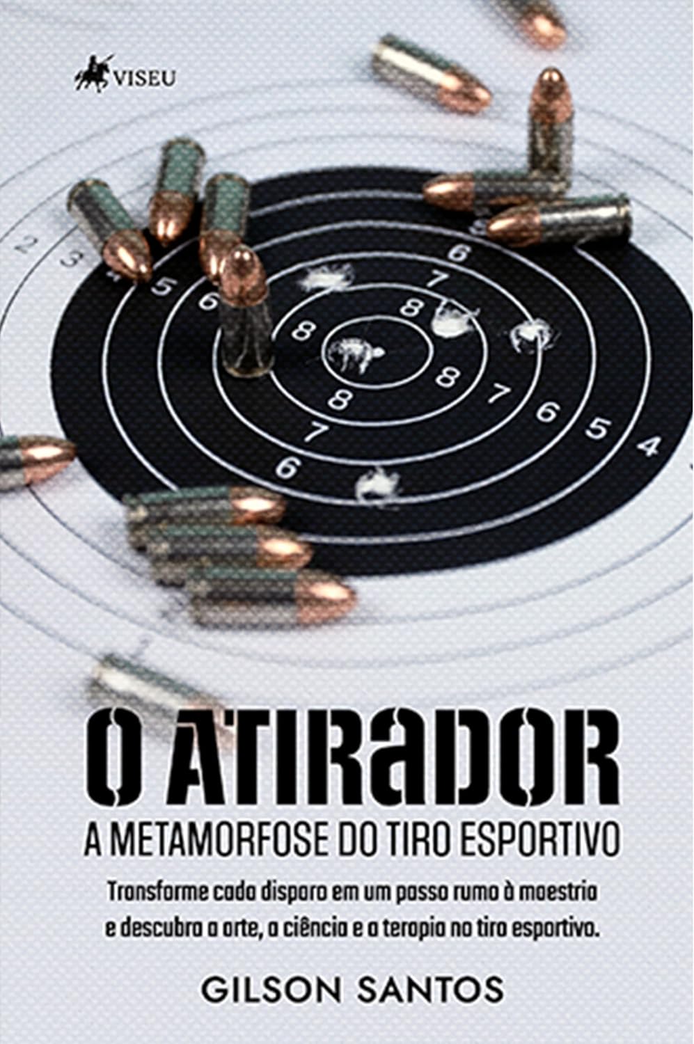 O Atirador: A Metamorfose do Tiro Esportivo