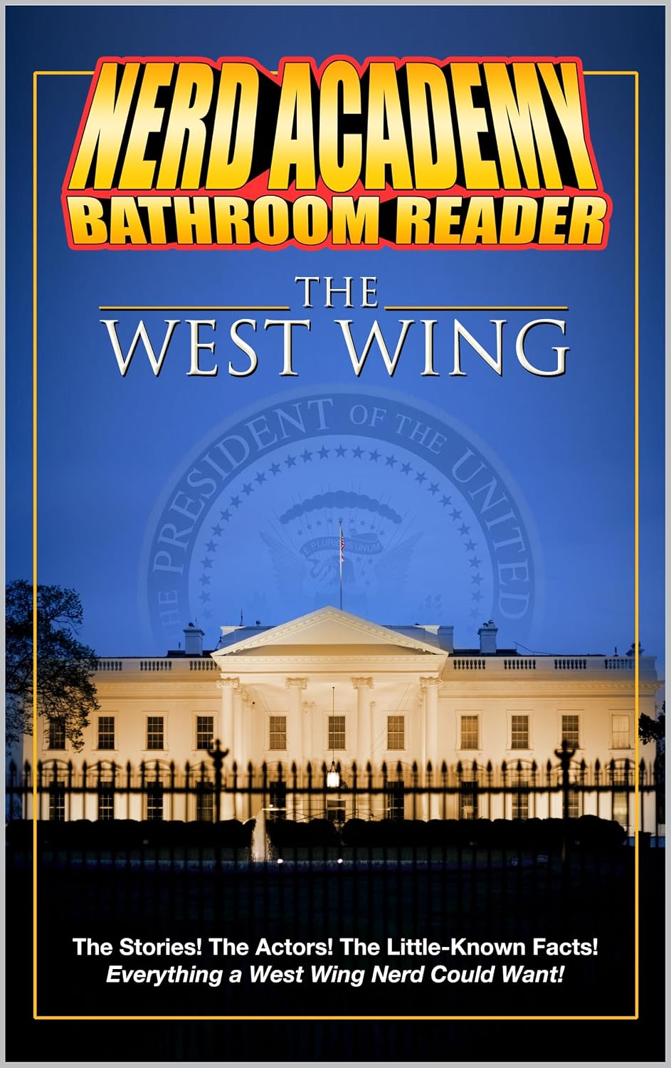 ler totalmente The Nerd Academy West Wing Bathroom Reader!: The Stories! The Actors! The Little-Known Facts! Everything a West Wing Nerd Could Want! (Nerd Academy Bathroom Readers Book 3) (English Edition)
