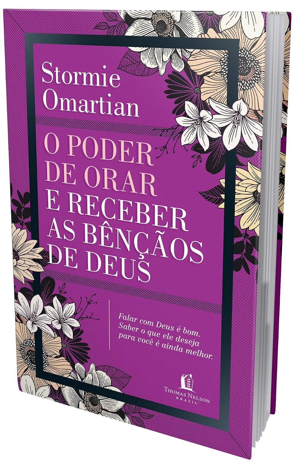 O poder de orar e receber as bênçãos de Deus: Deus ama você : Descanse nessa verdade e desfrute das bênçãos que ele te dá
