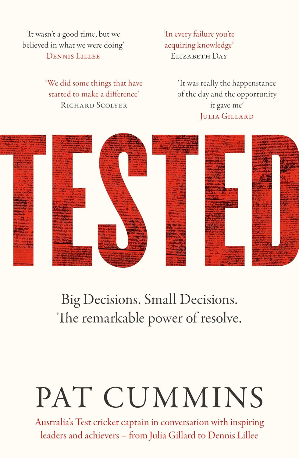 Tested: The remarkable power of resolve, reflections and conversations on leadership and resilience with Julia Gillard, Nedd Brockmann & Prof. Richard Scolyer (English Edition)
