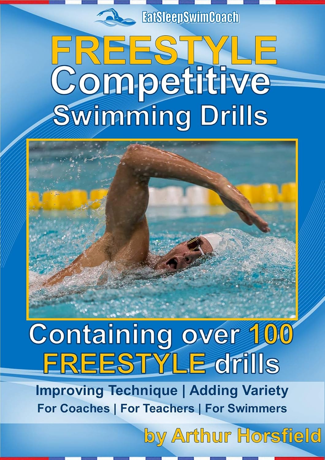 ler totalmente FREESTYLE Competitive Swimming Drills: 100 Drills | Improve Technique | Add Variety | For Coaches | For Teachers | For Swimmers (English Edition)