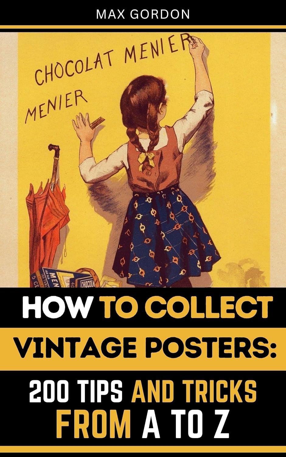 How to Collect Vintage Posters: 200 Tips and Tricks from A to Z (English Edition) baixar o livro de graça
