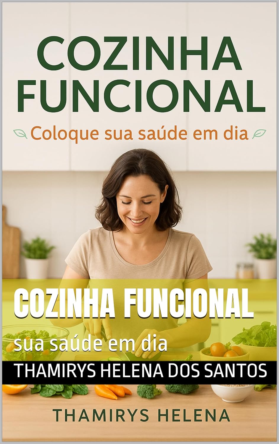 ler totalmente Cozinha Funcional: sua saúde em dia