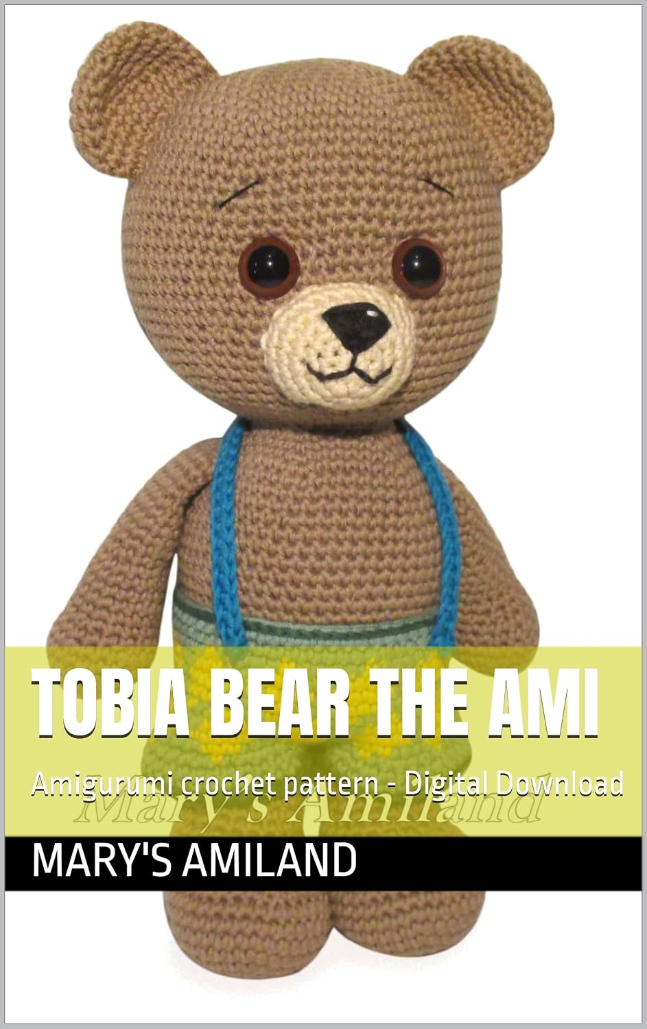 Tobia Bear the Ami: Amigurumi crochet pattern - Digital Download (English Edition) baixar livro de graça