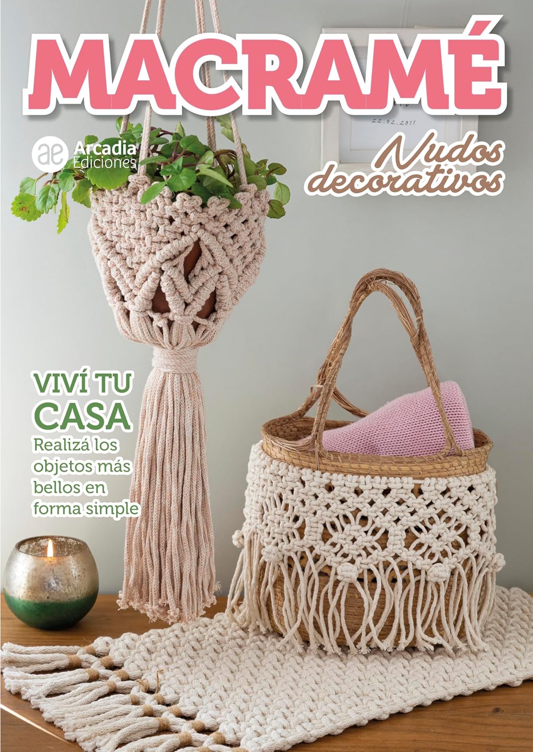 Macramé Nudos decorativos: Viví tu casa. Realizá los objetos más bellos en forma simple (Spanish Edition) baixar livro de graça