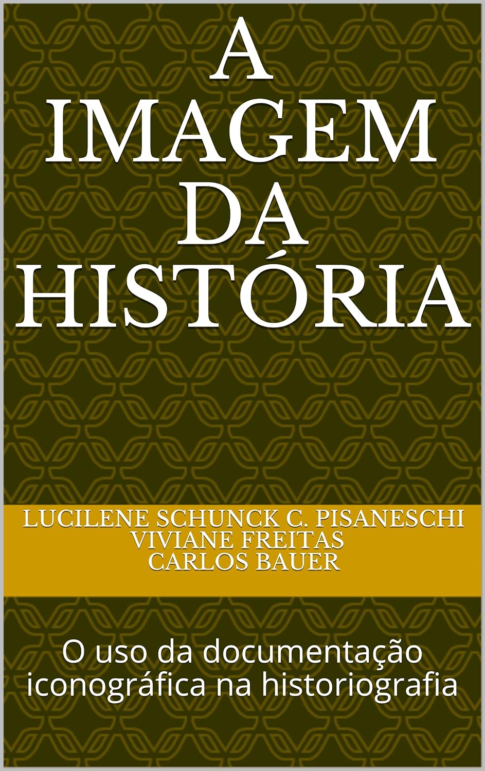 A imagem da história: O uso da documentação iconográfica na historiografia baixar livro de graça