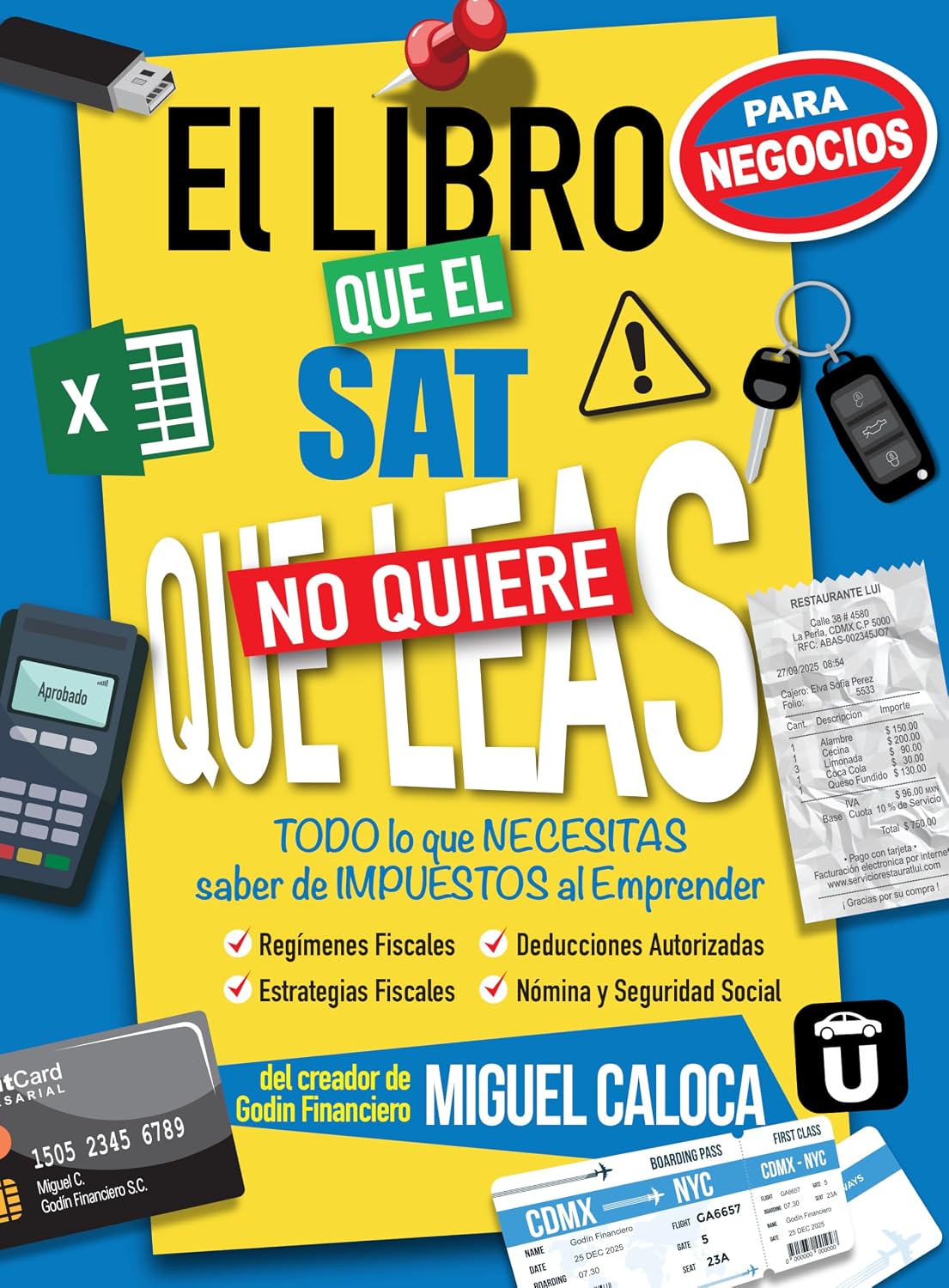 El Libro que el SAT no quiere que leas... ¡¡para Negocios!!: TODO lo que NECESITAS saber de Impuestos al Emprender (Lo que NO TE ENSEÑAN en la Escuela) (Spanish Edition) baixar o livro de graça