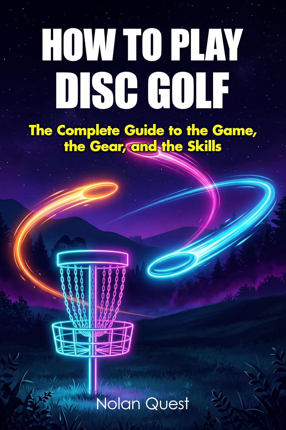 capítulo por capítulo baixar How to Play Disc Golf: The Complete Guide to the Game, the Gear, and the Skills (English Edition)