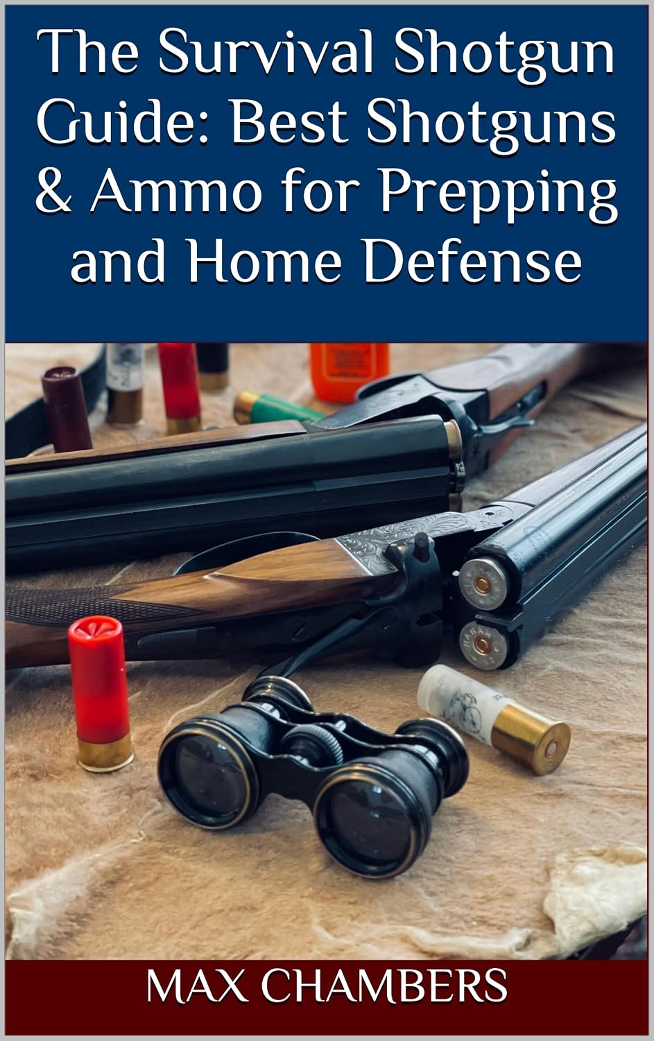 The Survival Shotgun Guide: Best Shotguns & Ammo for Prepping and Home Defense (English Edition) baixar o livro de graça