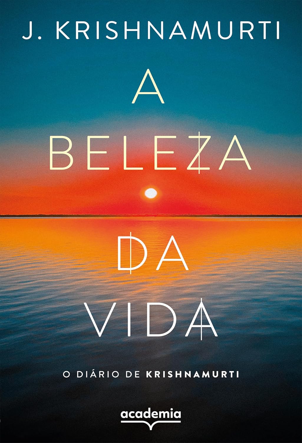A beleza da vida: o diário de Krishnamurti (Biblioteca Krishnamurti) baixar livro de graça