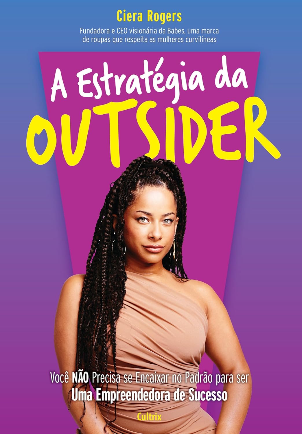 capítulo por capítulo baixar A estratégia da outsider: Você não precisa se encaixar no padrão para ser uma empreendedora de sucesso