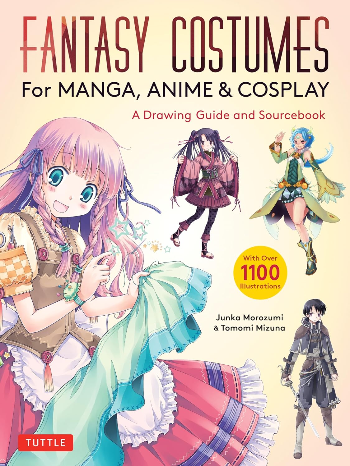 Fantasy Costumes for Manga, Anime & Cosplay: A Drawing Guide and Sourcebook (with Over 1100 Color Illustrations)