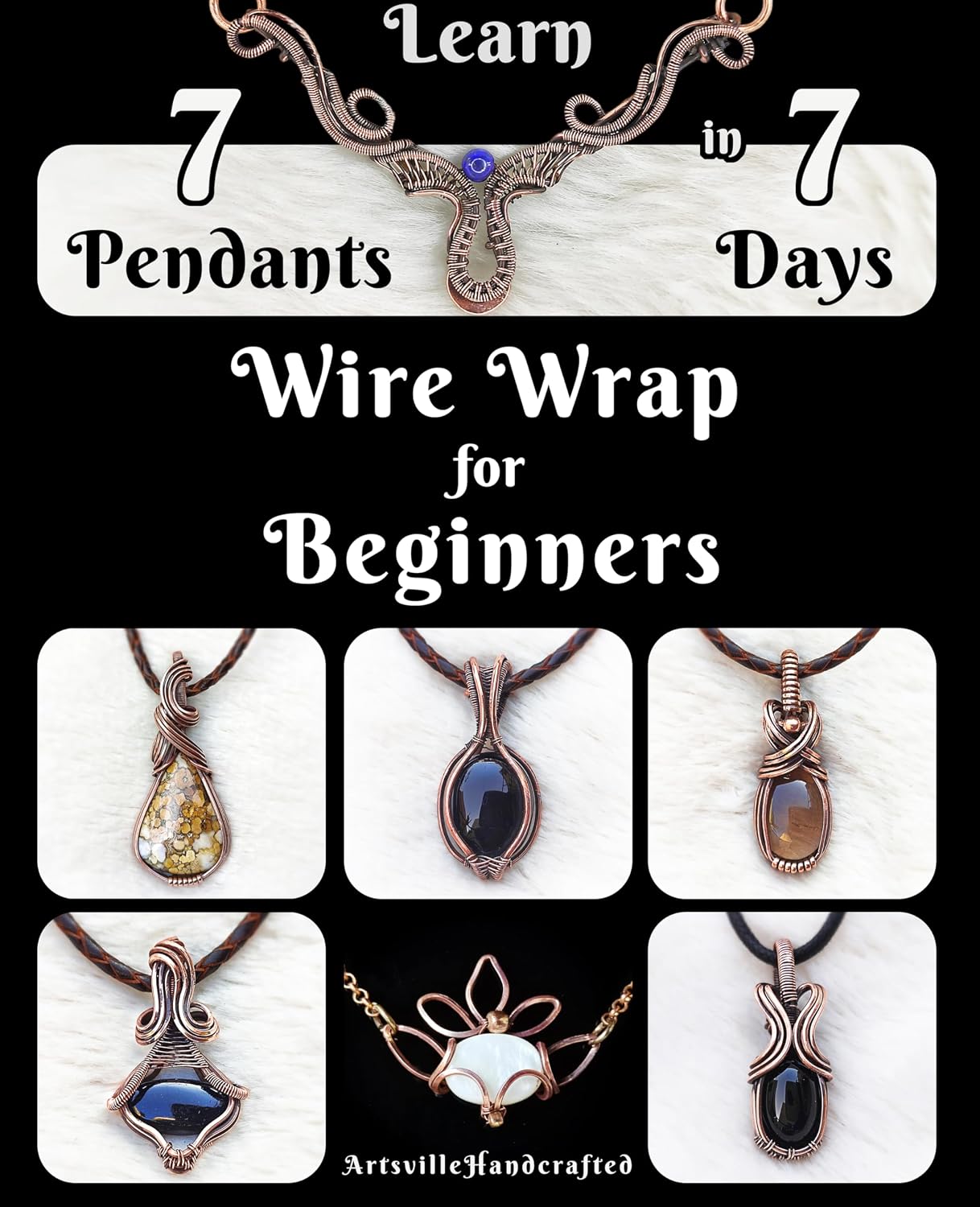 Wire Wrapping for Beginners: Wire Wrap Jewelry Making: Learn 7 Pendants Step by Step (The Complete Wire Wrap Guide: From Beginner to Master Book 2) (English Edition) baixar o livro de graça