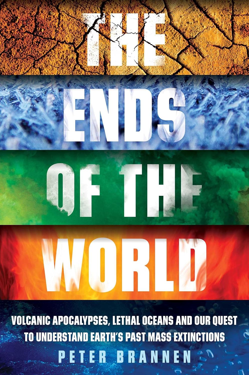 ler totalmente The Ends of the World: Volcanic Apocalypses, Lethal Oceans and Our Quest to Understand Earth's Past Mass Extinctions (English Edition)