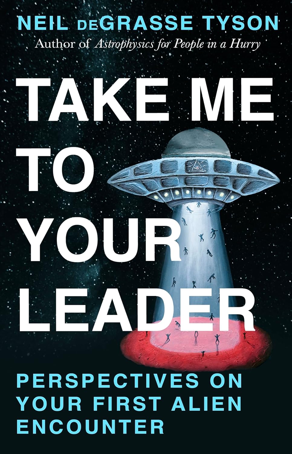 ler totalmente Take Me To Your Leader: A hilarious guide to your first alien encounter, from the world's best-loved astrophysicist (English Edition)