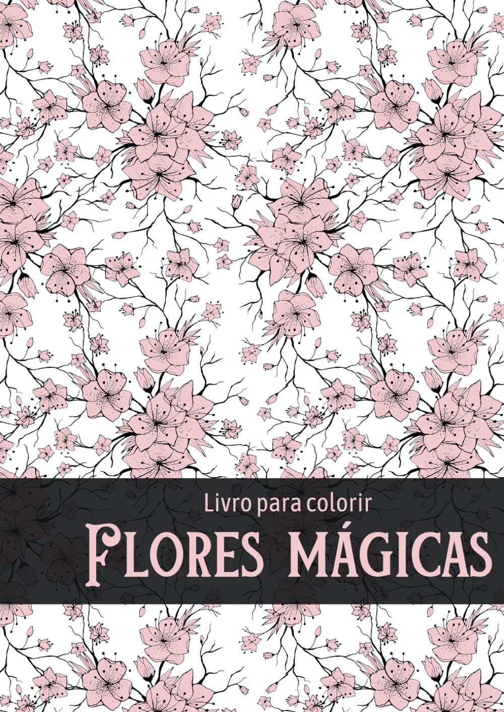 FLORES MÁGICAS: Livro para colorir (Portuguese Edition) baixar o livro de graça
