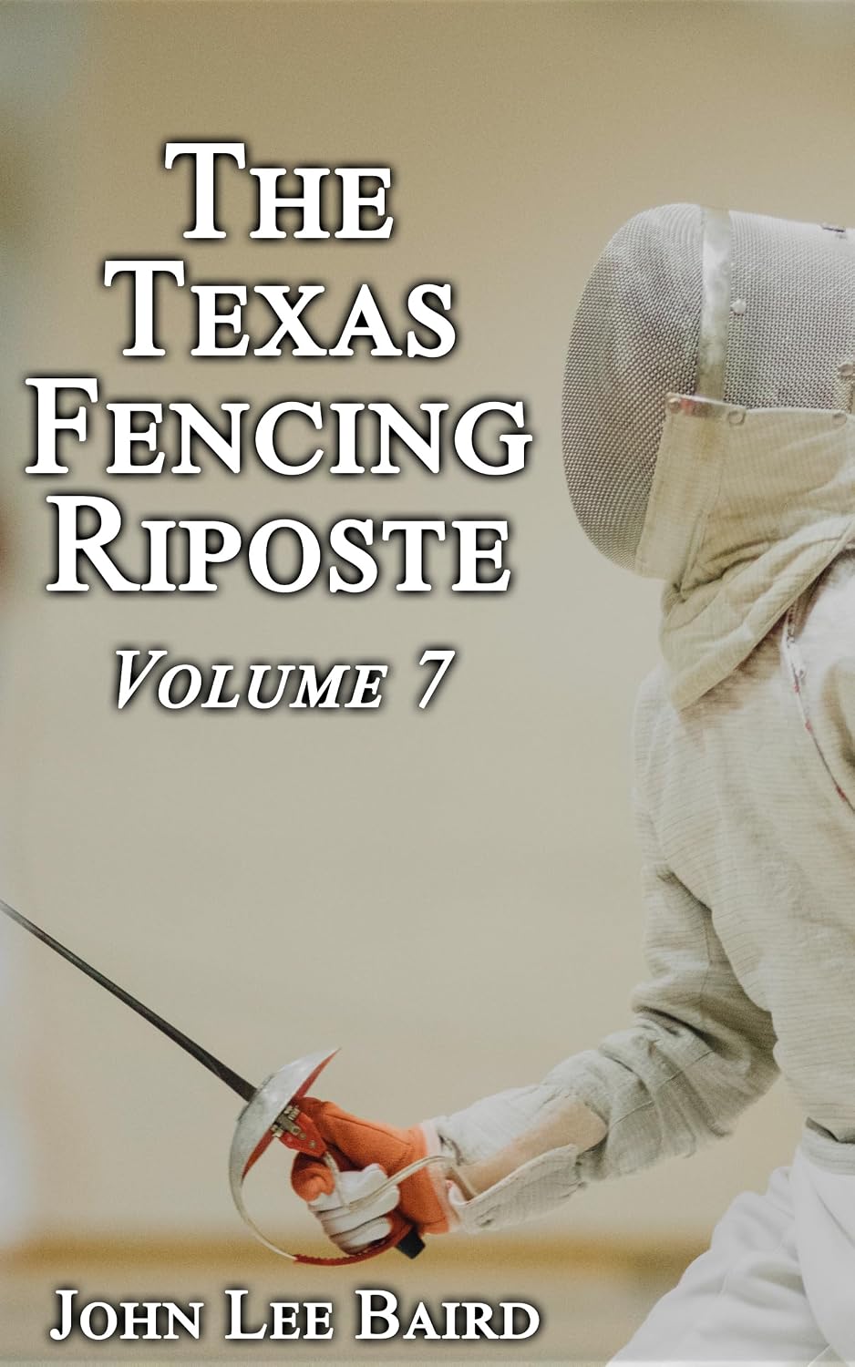 ler totalmente The Texas Fencing Riposte: Volume 7 (English Edition)