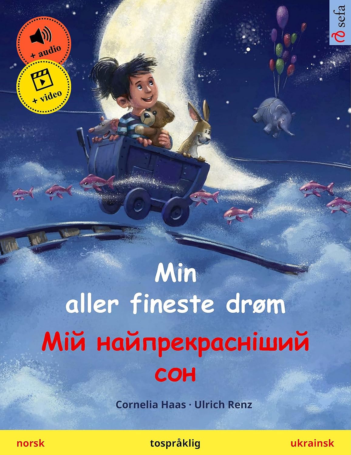 Min aller fineste drøm – Мій найпрекрасніший сон (norsk – ukrainsk): Tospråklig barnebok, med online lyd og video (Norwegian Edition)
