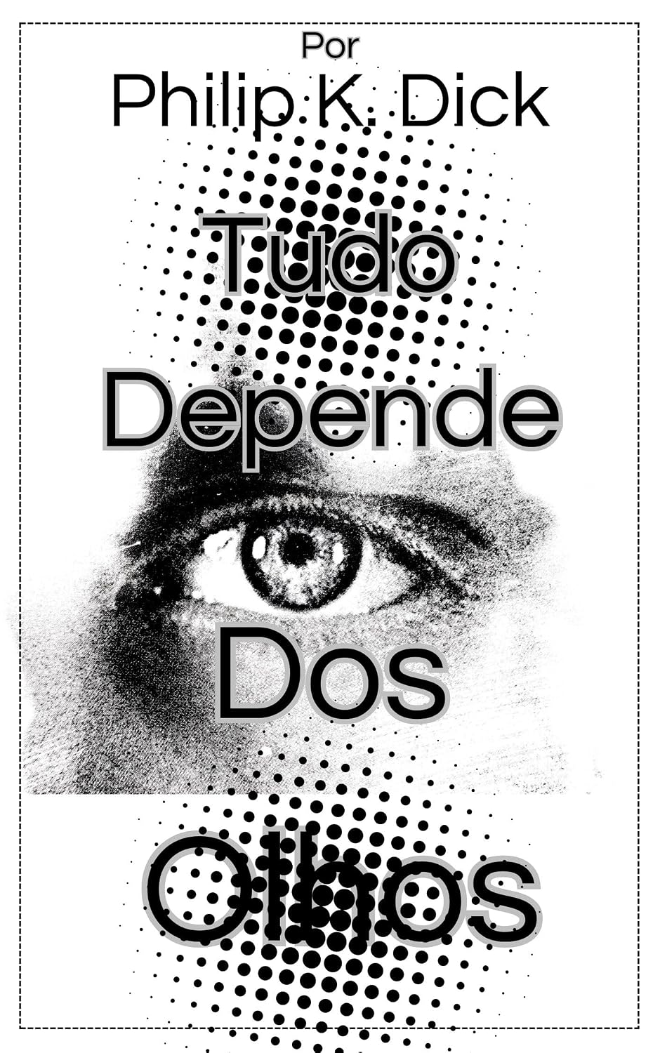 Tudo Depende Dos Olhos baixar o livro de graça