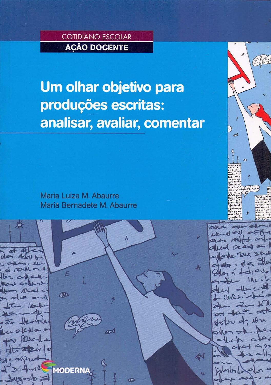 Um olhar objetivo para produções escritas: analisar, avaliar, comentar